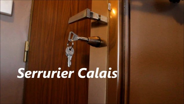 Serrurier Calais. Serrurerie Calais. Serrure Calais 62100.
