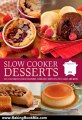 Baking Book Review: Slow Cooker Desserts: Hot, Easy, and Delicious Custards, Cobblers, Souffles, Pies, Cakes, and More by Jonnie Downing