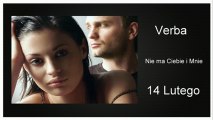 Verba - Nie ma Ciebie i Mnie (14 lutego) (HD)