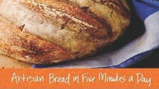 Baking Book Review: Artisan Bread in Five Minutes a Day: The Discovery That Revolutionizes Home Baking by Jeff Hertzberg, Zoe Francois