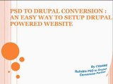 Convert Psd to Drupal Theme/ Template : A Ideal Option For Drupal Website Development