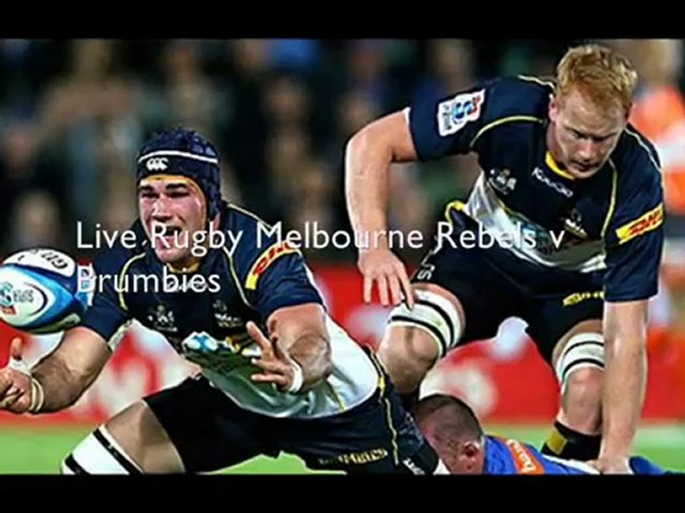 Watch Super Rugby Brumbies vs Melbourne Rebels Live Stream 22 Feb 08:40 GMT