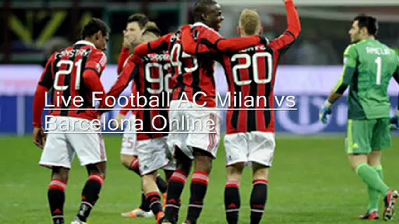 Watch AC Milan vs Barcelona Live Streaming