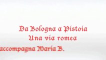 Bologna Pistoia: una via romea