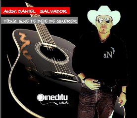 DANIEL SALVADOR, Que Te Deje de Querer