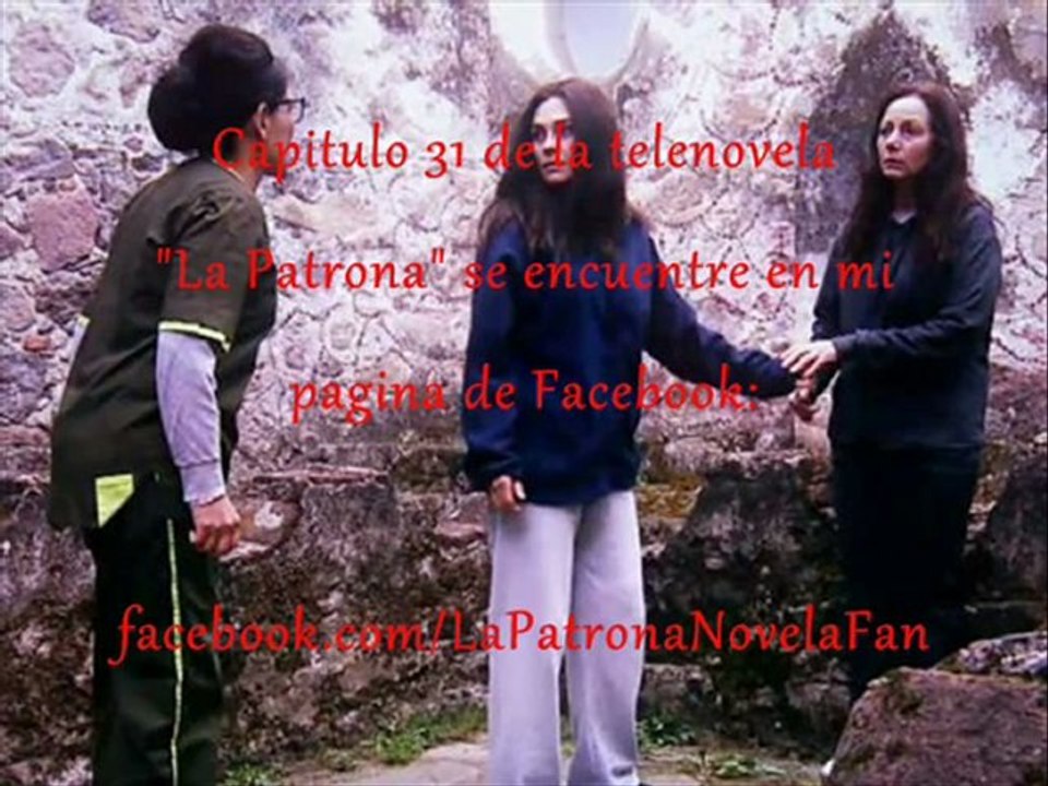 La Patrona Capitulo 31