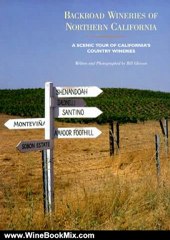 Wine Book Review: Backroad Wineries/Northern Calif by Bill Gleeson