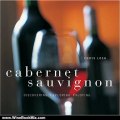 Wine Book Review: Cabernet Sauvignon: Discovering, Exploring, Enjoying by Chris Losh
