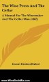 Wine Book Review: The Wine Press And The Cellar: A Manual For The Winemaker And The Cellar Man (1883) by Emmet Hawkins Rixford