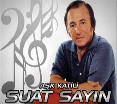 SUAT SAYIN-SEN GENÇLİĞİMİN KATİLİSİN (AŞK KATİLİ)