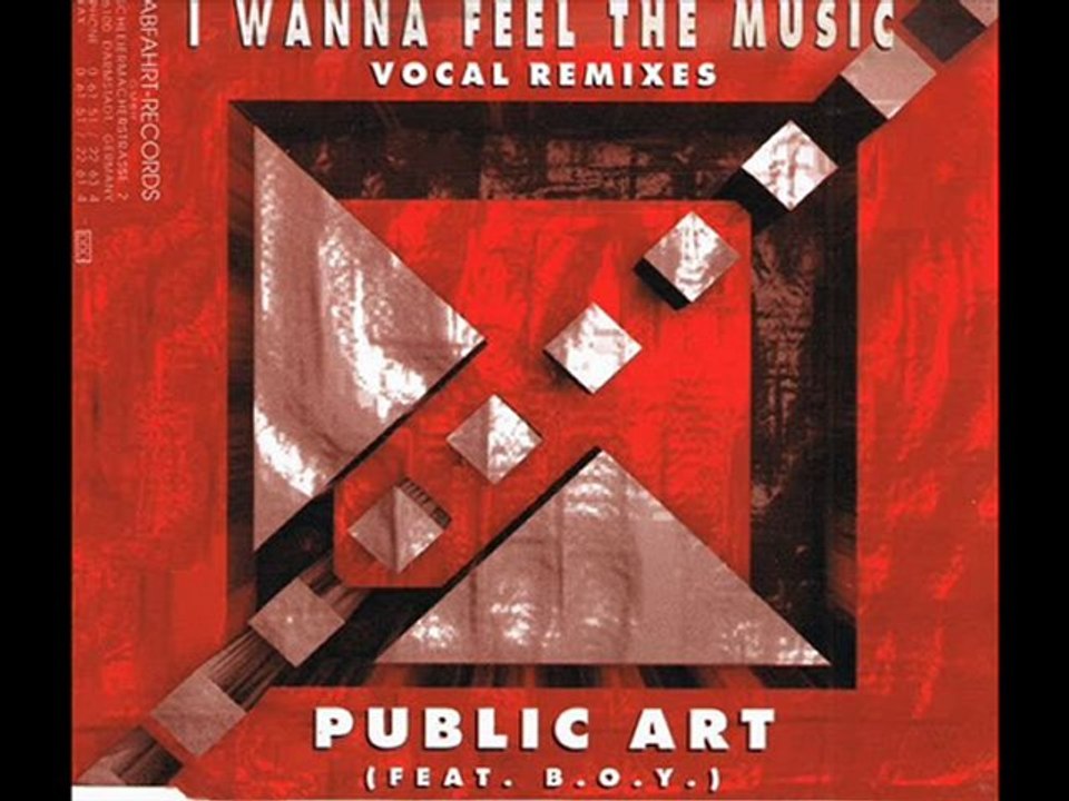 Public Art Feat. B.O.Y. - I Wanna Feel The Music (Junkie Mix) (Vocal Remixes)