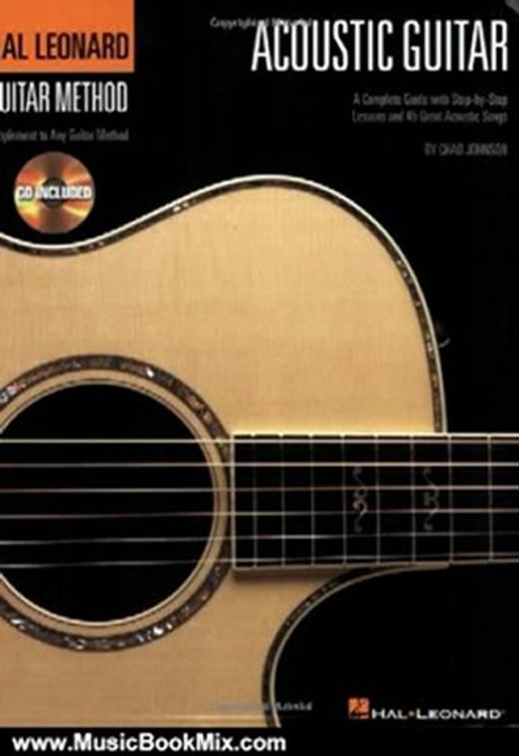 Music Book Review The Hal Leonard Acoustic Guitar Method A Complete Guide With Step By Step Lessons And 45 Great Acoustic Songs Hal Leonard Guitar Method By Chad Johnson - 