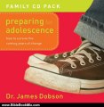 Bible Review: Preparing for Adolescence CD Pack: How to Survive the Coming Years of Change by Dr. James Dobson Ph.D