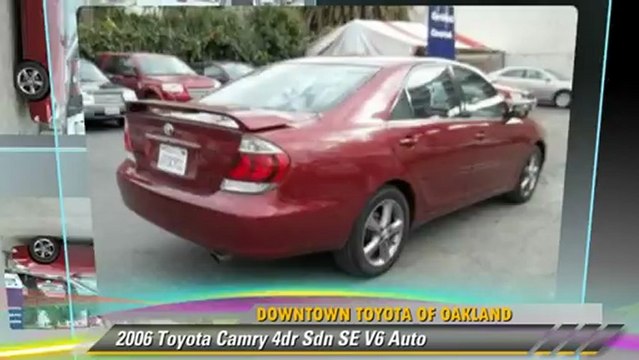2006 Toyota Camry 4dr Sdn SE V6 Auto - Downtown Toyota of Oakland, Oakland