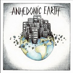 ANHEDONIC EARTH - Breaking and entering