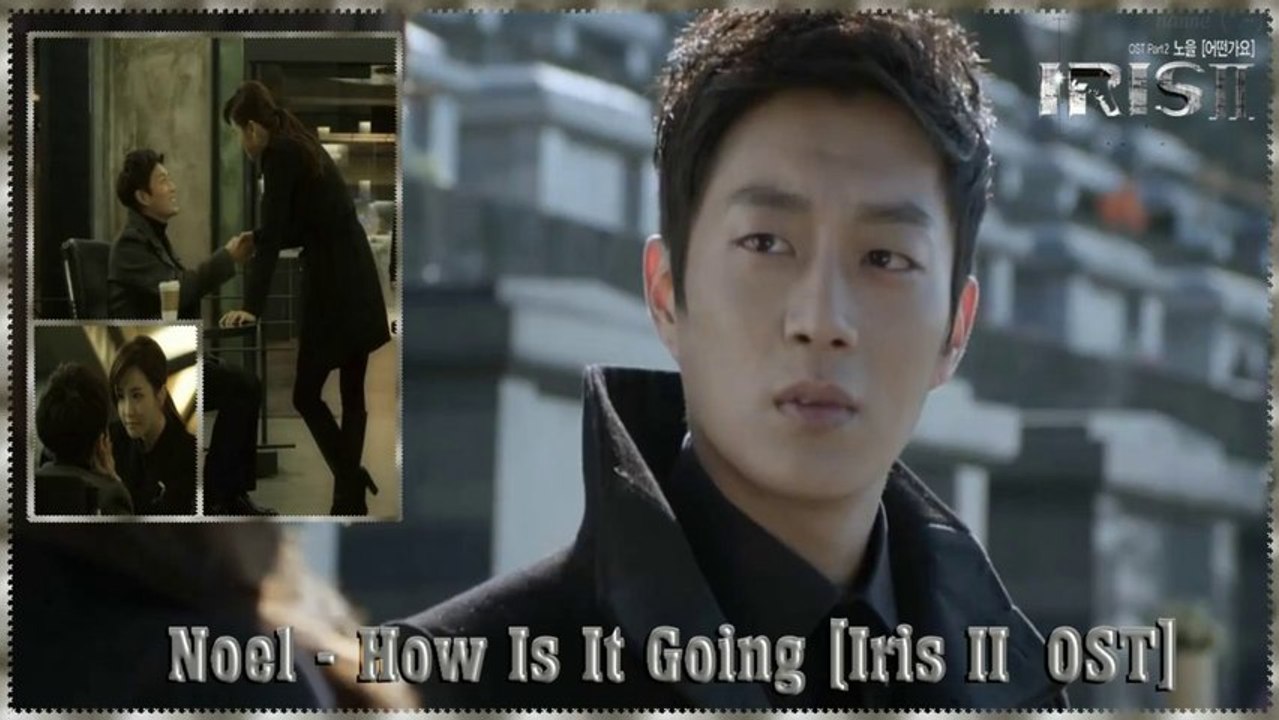Noel - How Is It Going [Iris II OST] k-pop [german sub]