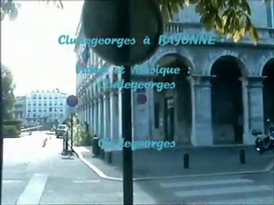 Un petit tour dans Bayonne - Pays Basque France