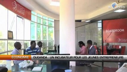 Ouganda : Un incubateur pour les jeunes entrepreneurs