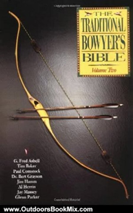 Outdoors Book Review: The Traditional Bowyer's Bible, Volume 2 by Jim Hamm