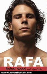 Outdoors Book Review: Rafa by John Carlin, Rafael Nadal