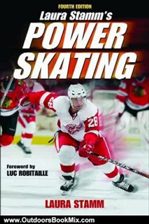 Outdoors Book Review: Laura Stamm's Power Skating - 4th Edition by Laura Stamm
