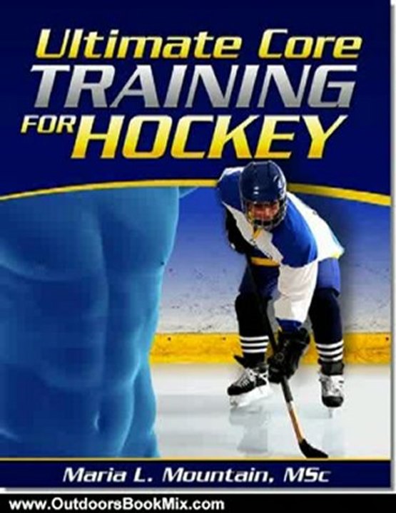Outdoors Book Review: Core Training for Ice Hockey by Maria Mountain