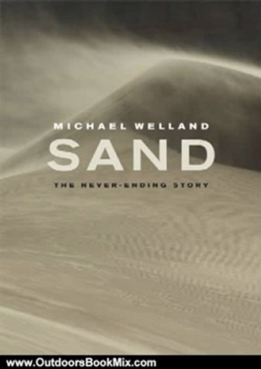 Outdoors Book Review: Sand: The Never-Ending Story by Michl Welland
