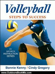 Outdoors Book Review: Volleyball: Steps to Success by Bonnie Kenny, Cindy Gregory