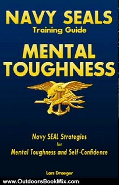 Outdoors Book Review: Navy SEALS Training Guide: Mental Toughness by Lars Draeger