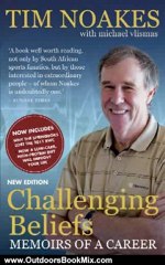 Outdoors Book Review: Challenging Beliefs: Memoirs of a Career by Tim Noakes, Michael Vlismas