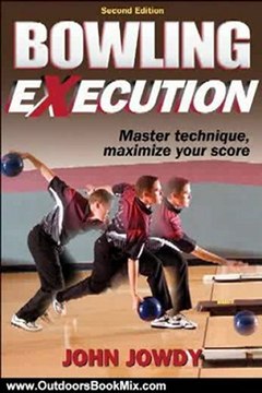 Outdoors Book Review: Bowling Execution - 2nd Edition by John Jowdy