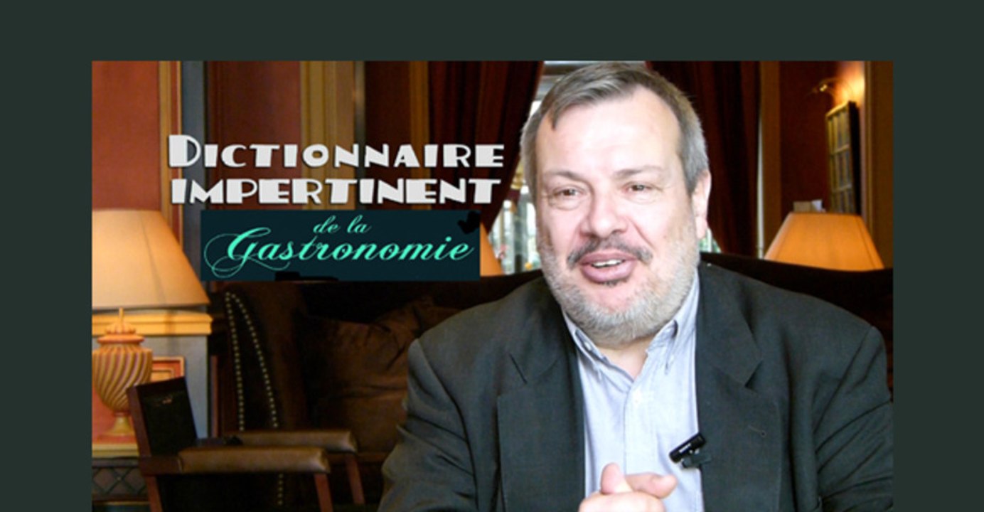 Dictionnaire impertinent de la Gastronomie       " Périco Legasse "