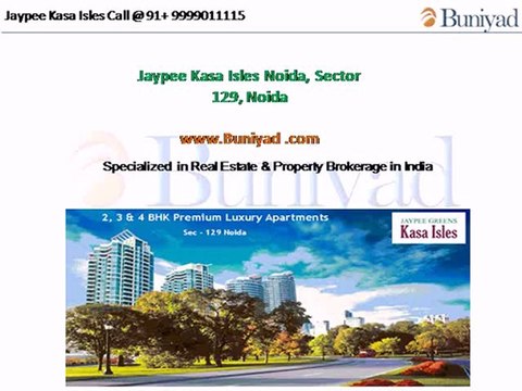 Jaypee Kasa Isles | 9999011115 | Jaypee Greens Kasa Isles Noida | Buniyad.com