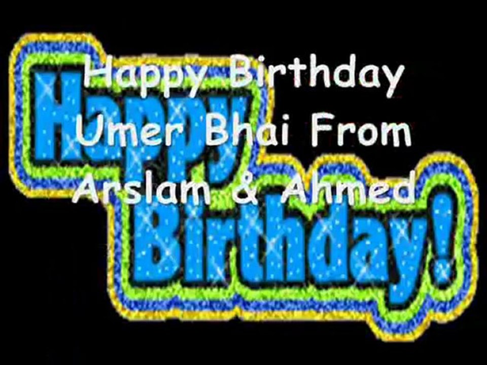 Happy Birthday Umer Bhai! video Dailymotion