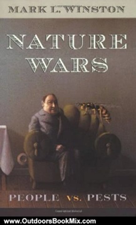 Outdoors Book Review: Nature Wars: People vs. Pests by Mark L. Winston