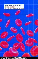 Outdoors Book Review: Drugs in Sport by David Mottram