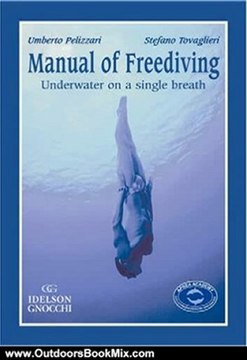 Outdoors Book Review: Manual of Freediving: Underwater on a Single Breath by Umberto Pelizzari, Stefano Tovaglieri