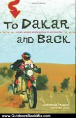 Outdoors Book Review: To Dakar and Back: 21 Days Across North Africa by Motorcycle by Lawrence Hacking, Wil De Clercq