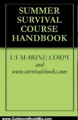 Outdoors Book Review: SUMMER SURVIVAL COURSE HANDBOOK by US MARINE CORPS and www.survivalebooks.com