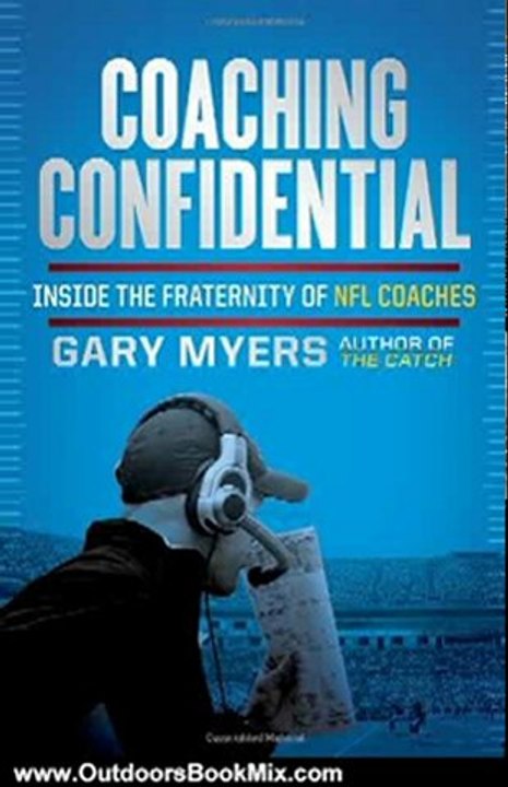Outdoors Book Review: Coaching Confidential: Inside the Fraternity of NFL Coaches by Gary Myers