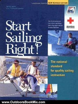 Outdoors Book Review: Start Sailing Right!: The National Standard for Quality Sailing Instruction (Us Sailing Small Boat Certific) by Derrick Fries