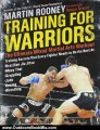 Outdoors Book Review: Training for Warriors: The Ultimate Mixed Martial Arts Workout by Martin Rooney