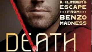 Outdoors Book Review: Death Grip: A Climber's Escape from Benzo Madness by Matt Samet