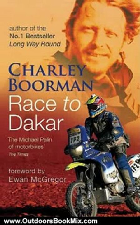 Outdoors Book Review: Race to Dakar by Charley Boorman, Ewan McGregor