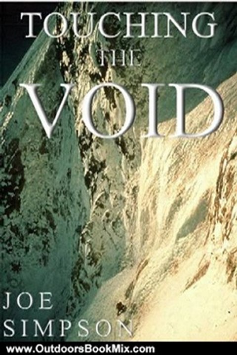 Outdoors Book Review: Touching the Void by Joe Simpson, Tony Colwell, Chris Bonington