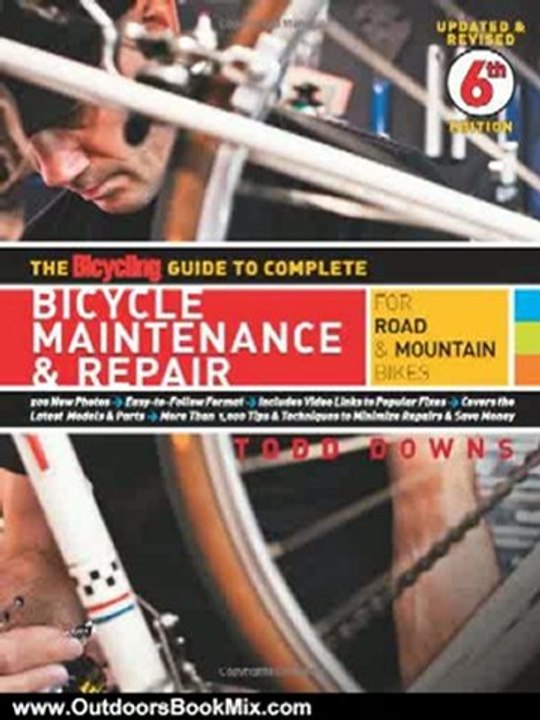 Outdoors Book Review: The Bicycling Guide to Complete Bicycle Maintenance & Repair: For Road & Mountain Bikes by Todd Downs