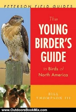 Outdoors Book Review: The Young Birder's Guide to Birds of North America (Peterson Field Guides) by Bill Thompson III