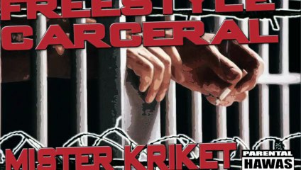 KriKet - Freestyle Carcéral... Hawas Scorp...