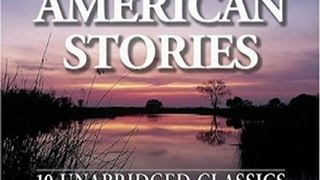 CD Book Review: Great American Stories: Ten Unabridged Classics by Stephen Crane, Ambrose Bierce, Jack London, Mark Twain, Patrick Fraley