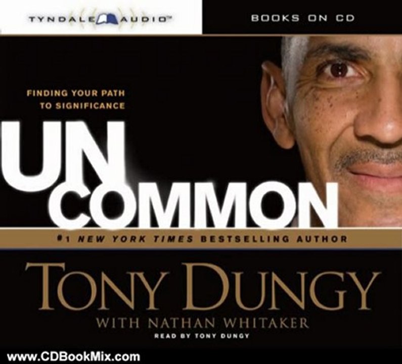 CD Book Review: Uncommon: Finding Your Path to Significance by Tony Dungy, Nathan Whitaker